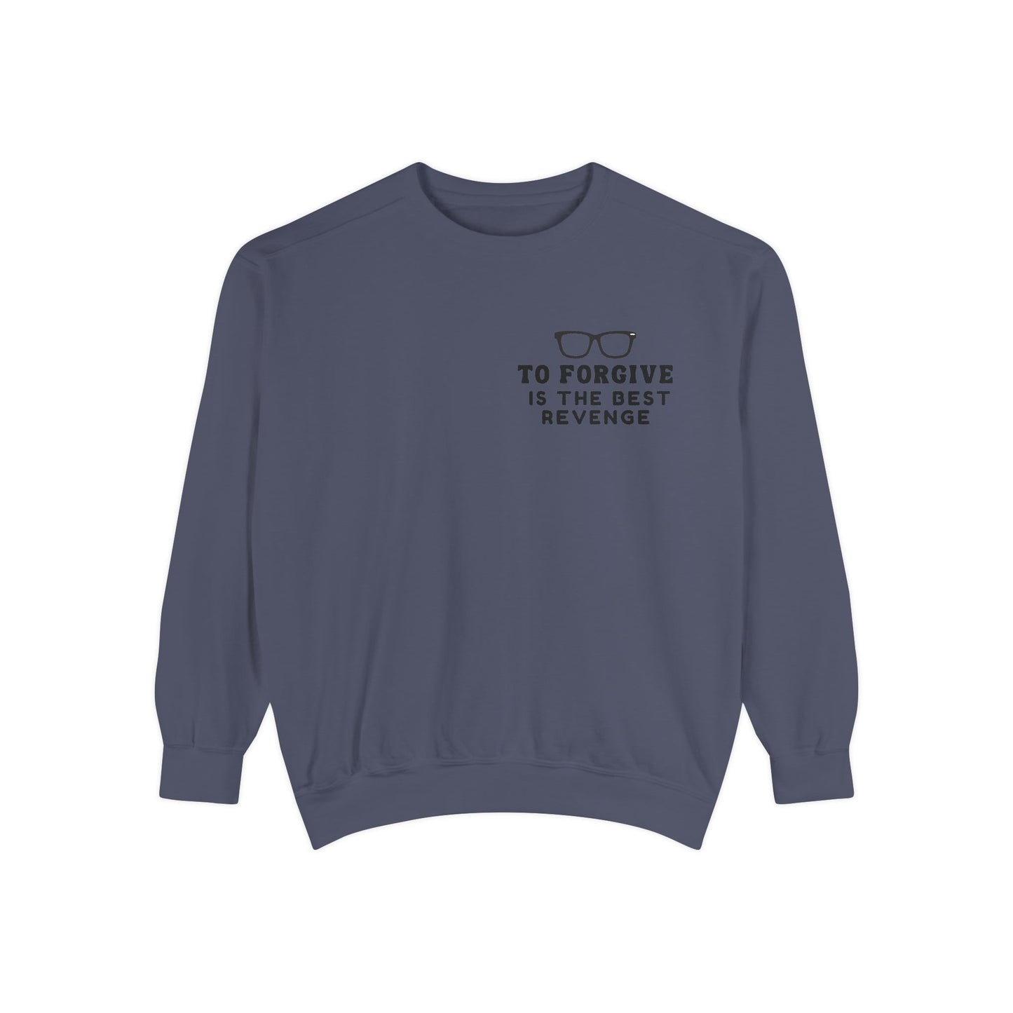 Garment-Dyed Sweatshirt - To Forgive