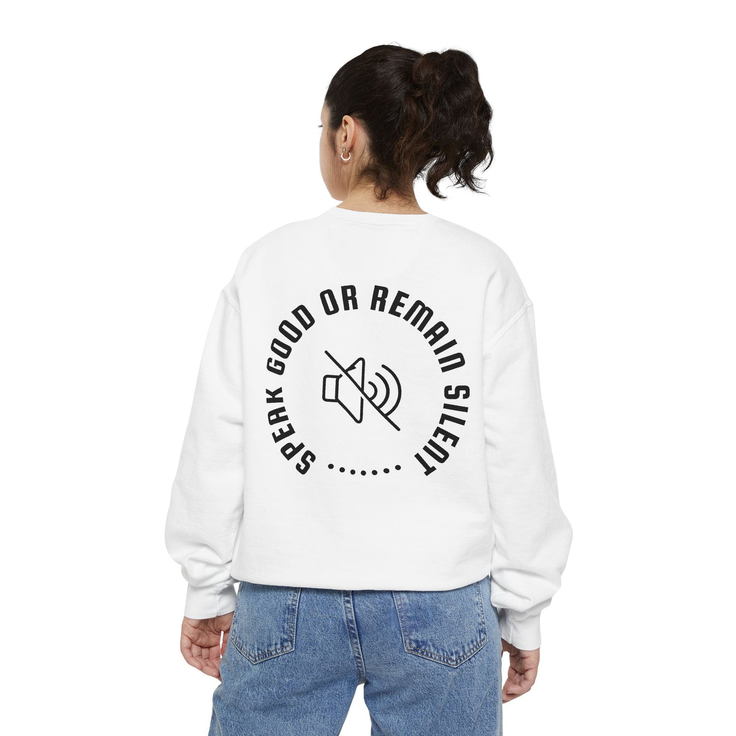 Garment-Dyed Sweatshirt - Speak Good