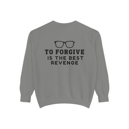 Garment-Dyed Sweatshirt - To Forgive