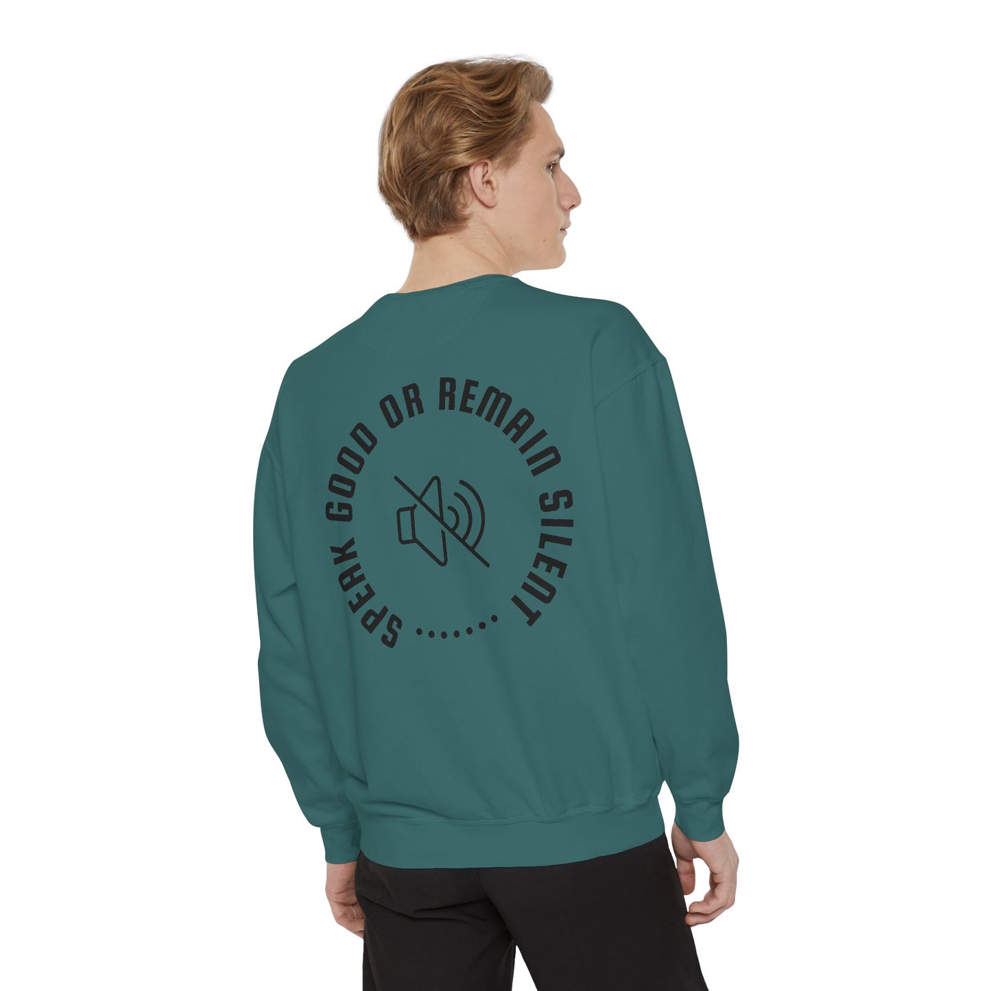 Garment-Dyed Sweatshirt - Speak Good