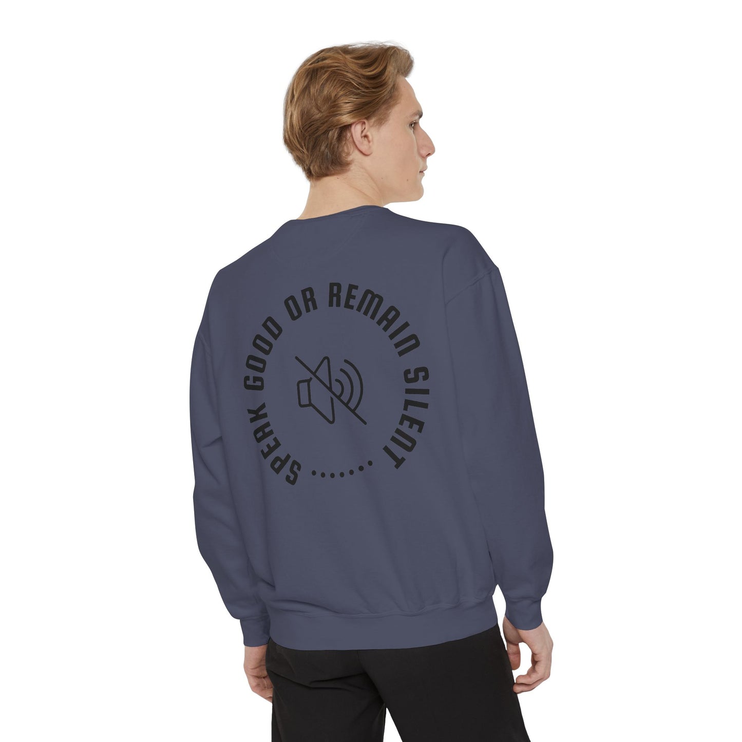 Garment-Dyed Sweatshirt - Speak Good