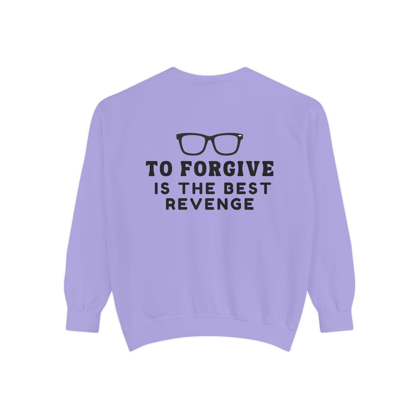 Garment-Dyed Sweatshirt - To Forgive