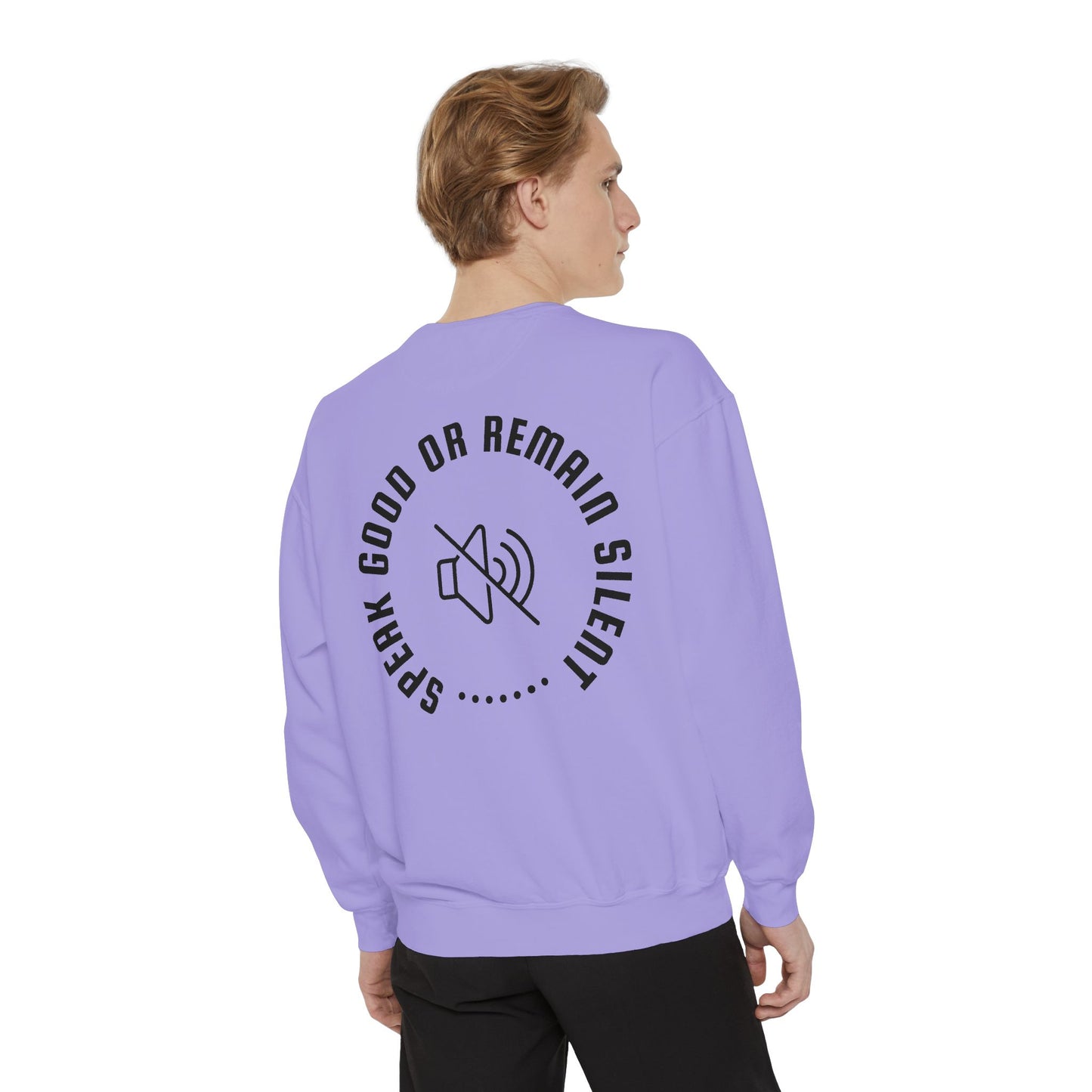 Garment-Dyed Sweatshirt - Speak Good