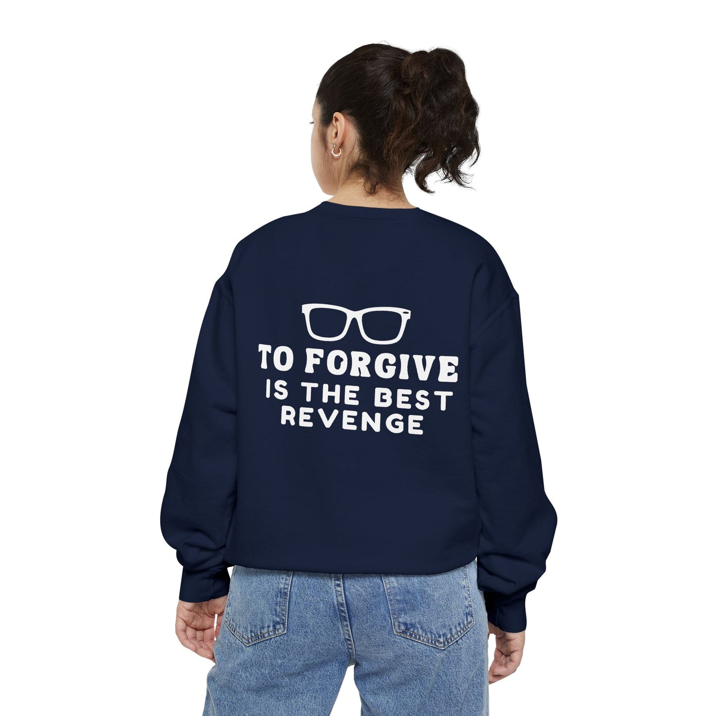 Garment-Dyed Sweatshirt - To Forgive