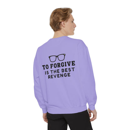 Garment-Dyed Sweatshirt - To Forgive