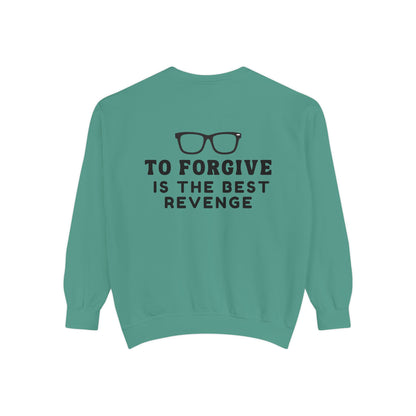 Garment-Dyed Sweatshirt - To Forgive