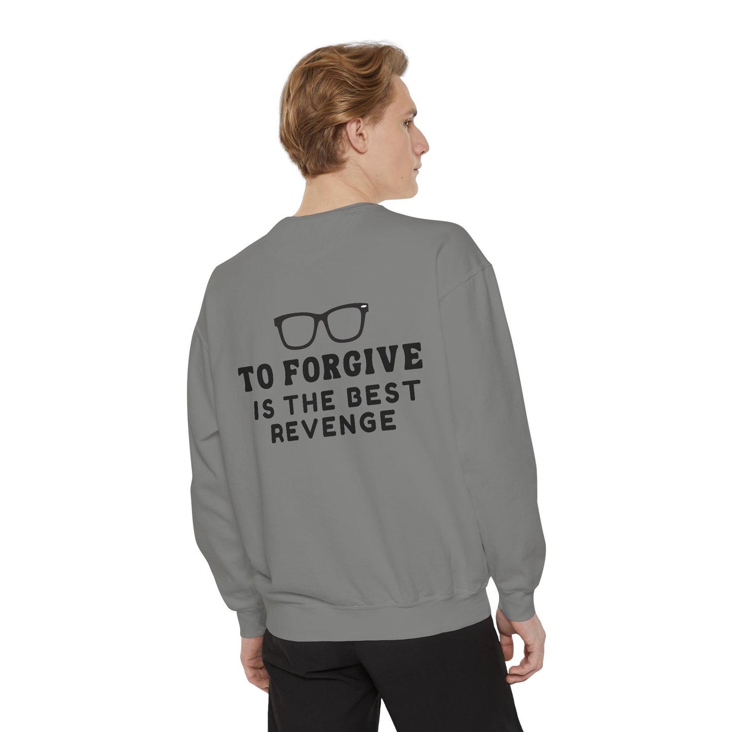 Garment-Dyed Sweatshirt - To Forgive