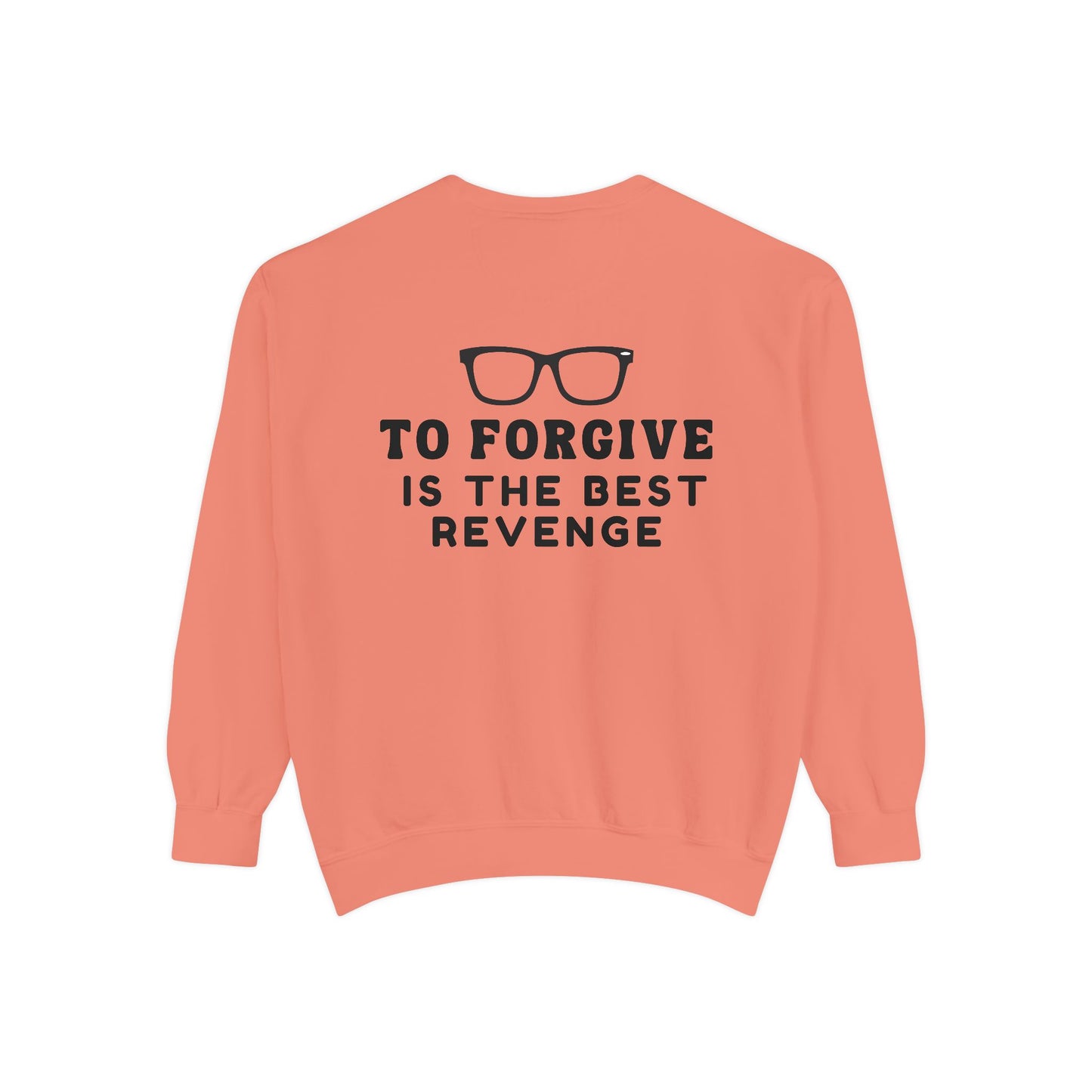 Garment-Dyed Sweatshirt - To Forgive