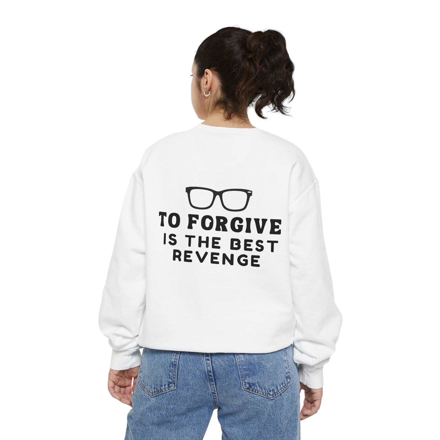 Garment-Dyed Sweatshirt - To Forgive