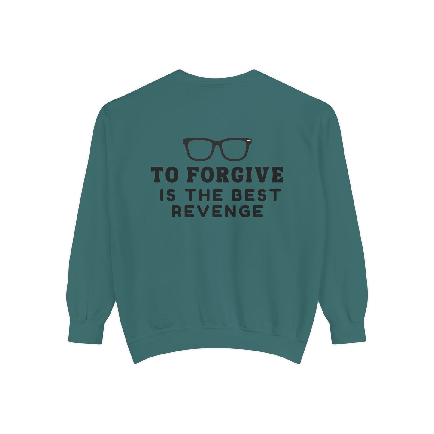 Garment-Dyed Sweatshirt - To Forgive