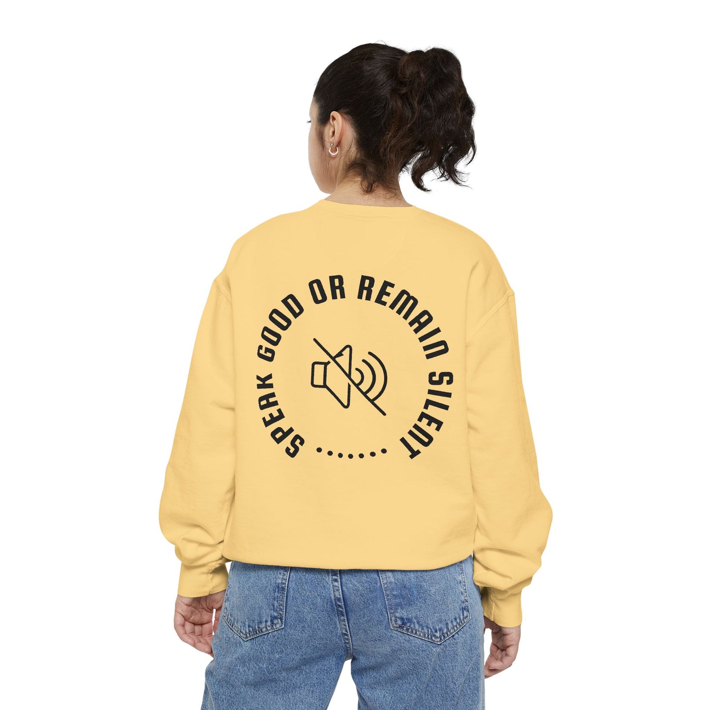 Garment-Dyed Sweatshirt - Speak Good