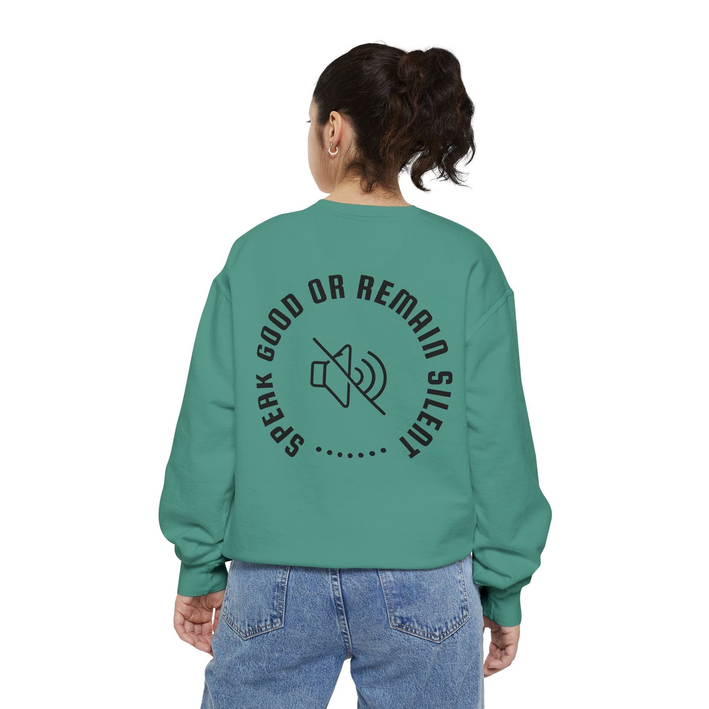 Garment-Dyed Sweatshirt - Speak Good