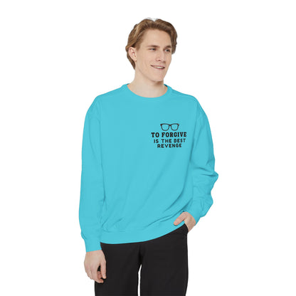 Garment-Dyed Sweatshirt - To Forgive