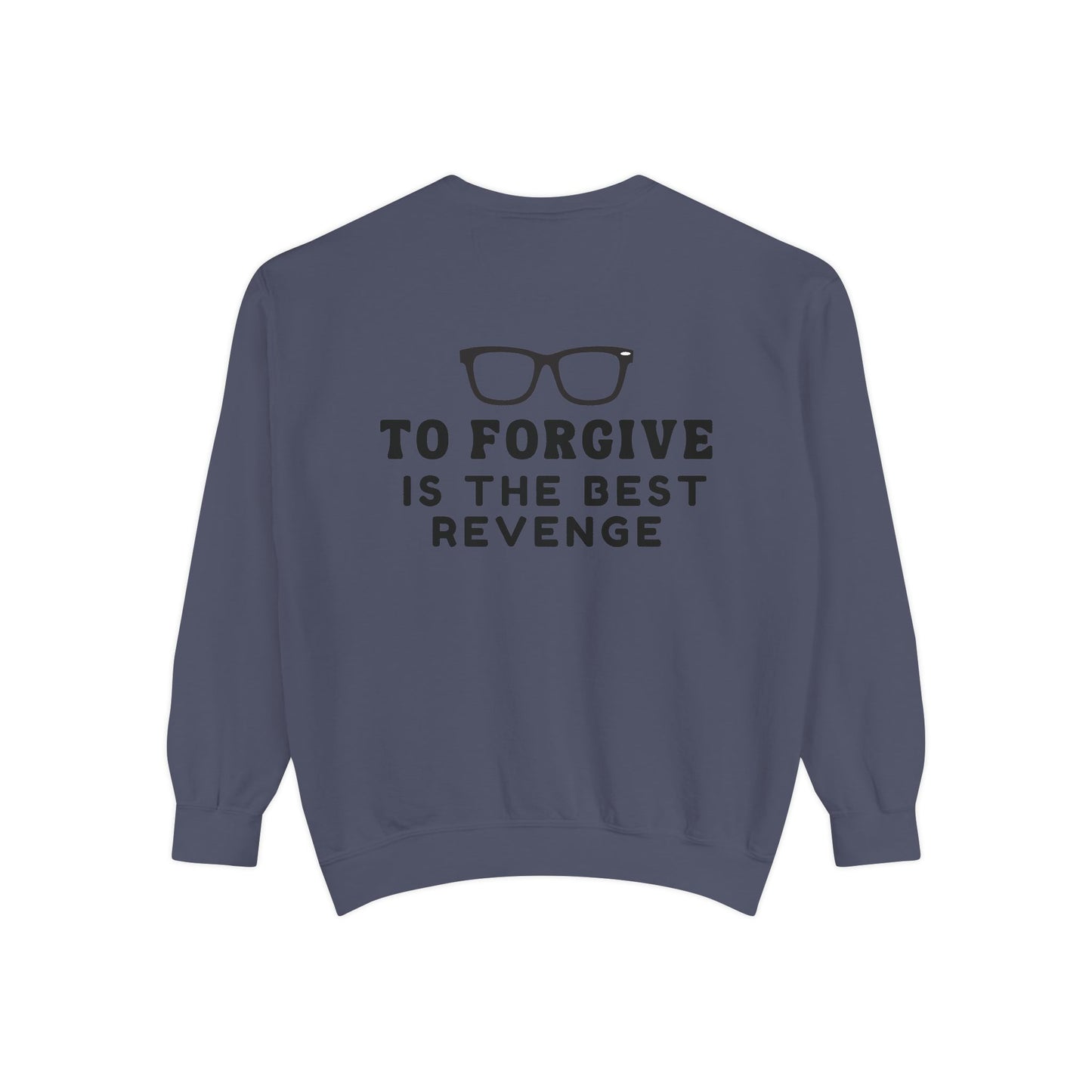 Garment-Dyed Sweatshirt - To Forgive