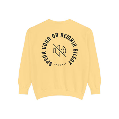 Garment-Dyed Sweatshirt - Speak Good