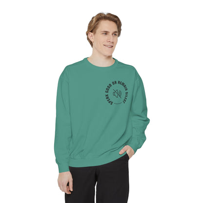 Garment-Dyed Sweatshirt - Speak Good