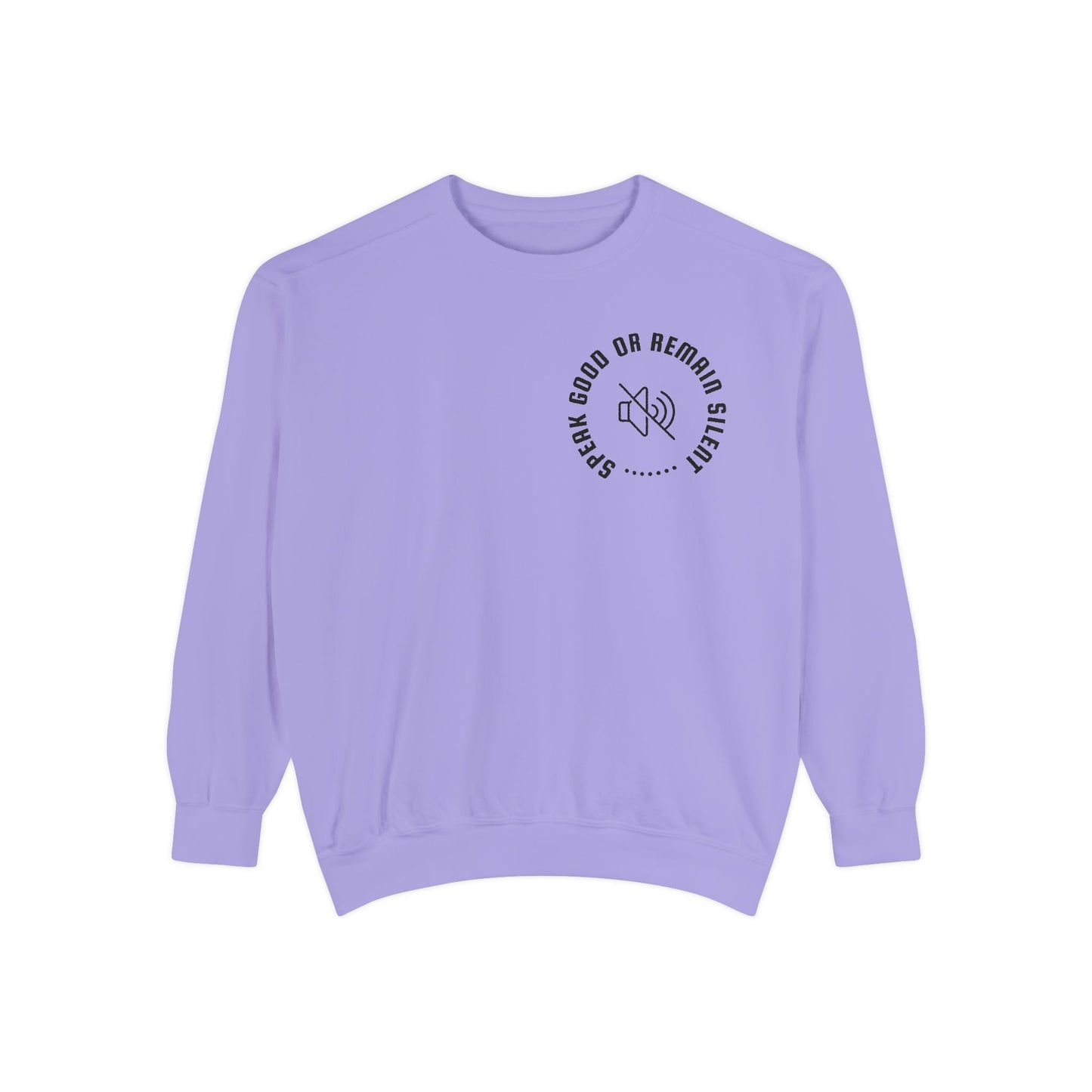 Garment-Dyed Sweatshirt - Speak Good